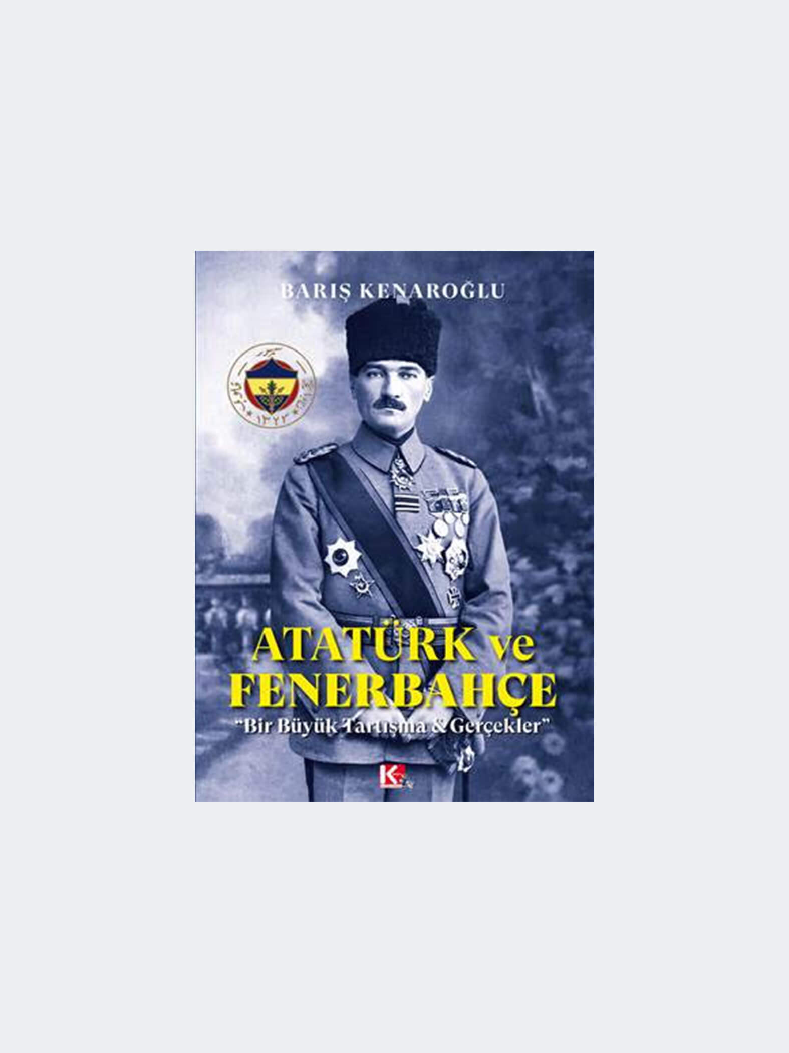 Atatürk Ve Fenerbahçe Kitabı